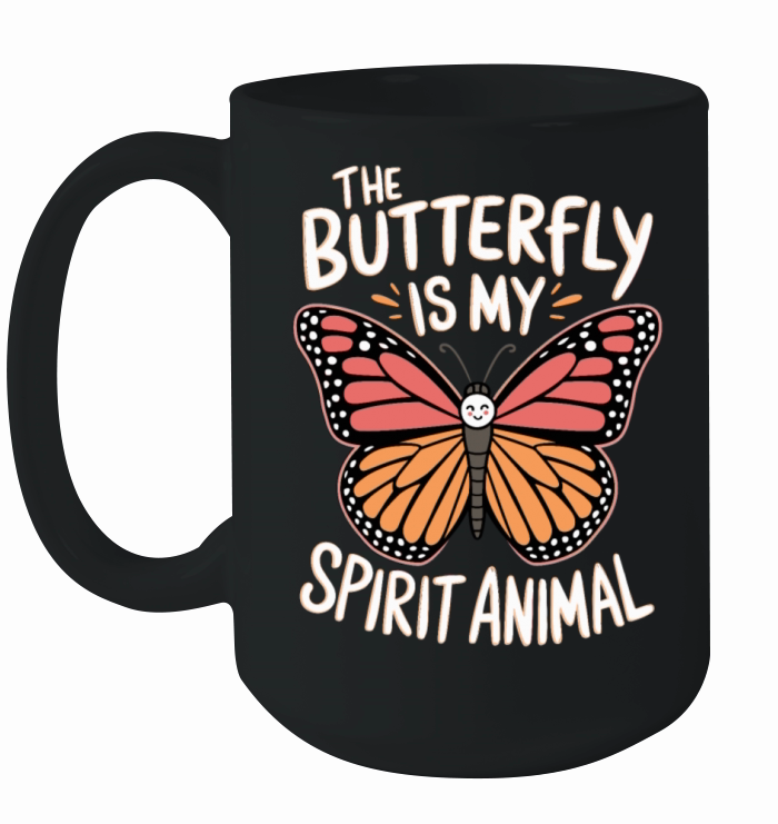 The Butterfly Is My Spirit Animal Ceramic Mug