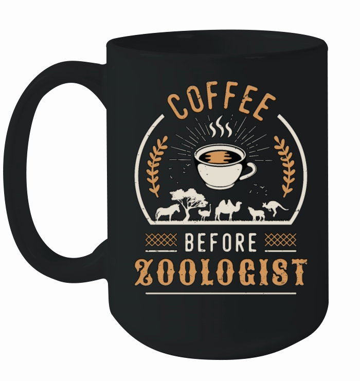 Zoologist Coffee Before Ornithologist Coffee Lover Ceramic Mug