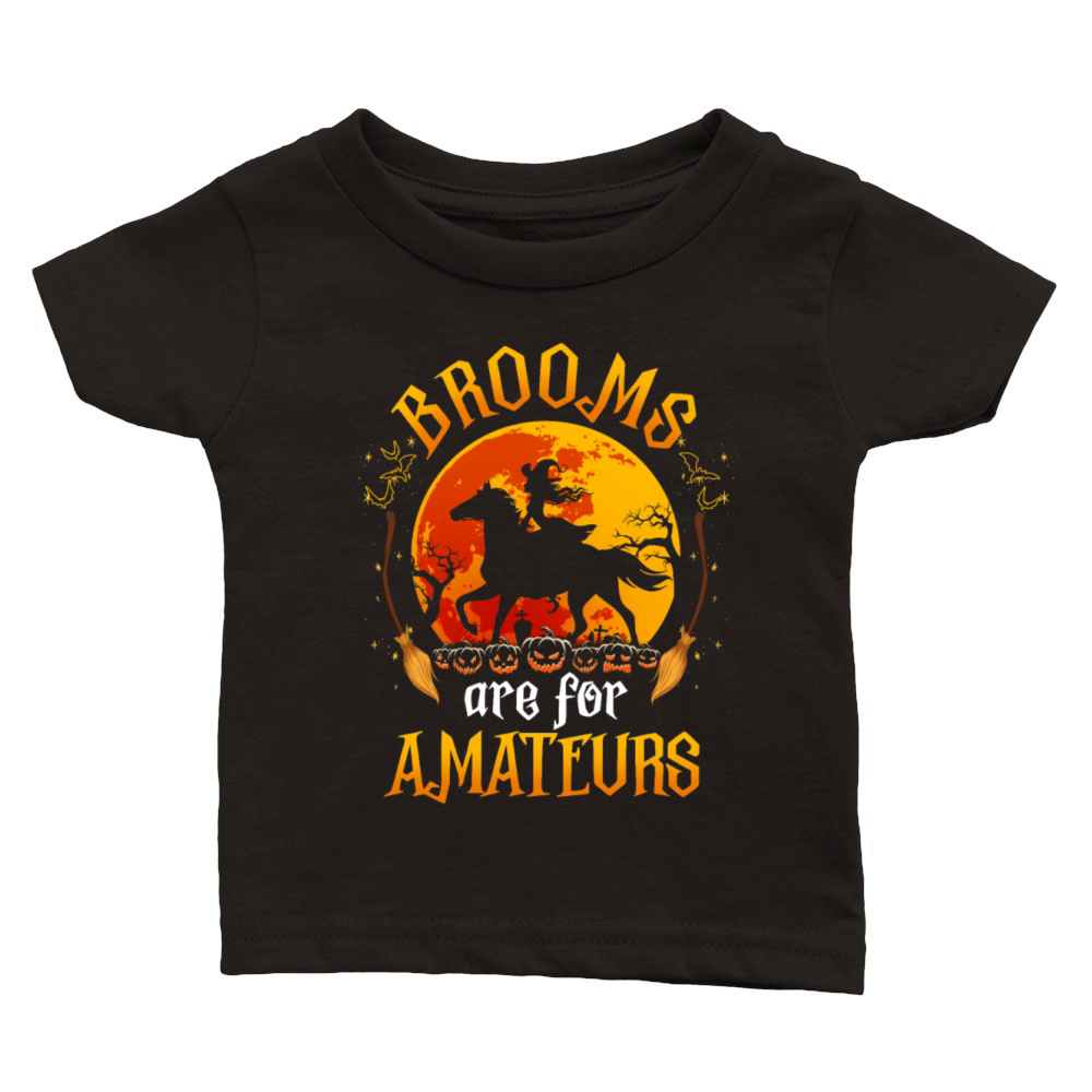 Brooms Are For Amateurs Halloween Horse Riding Classic Baby Crewneck T-shirt