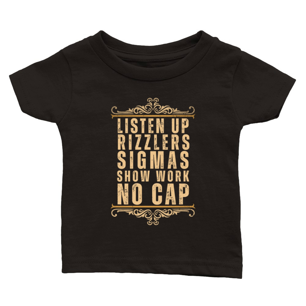 Gen Alpha Slang Listen Up Rizzlers Sigmas No Cap T Classic Baby Crewneck T-shirt