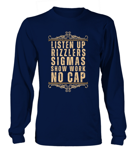 Gen Alpha Slang Listen Up Rizzlers Sigmas No Cap T Long sleeved Unisex