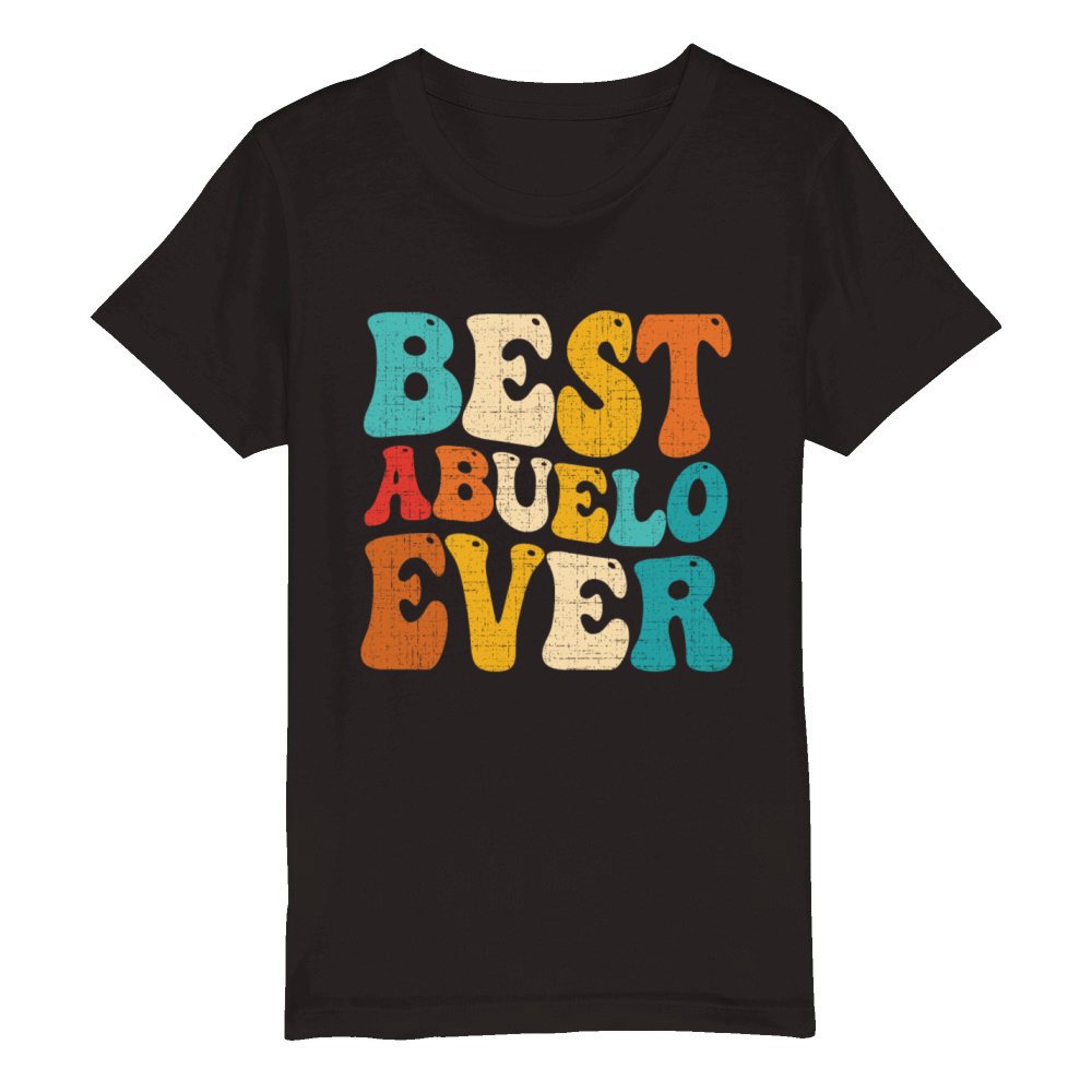 Best Abuelo Ever Retro Vintage Spanish Grandpa Organic Kids Crewneck T-shirt