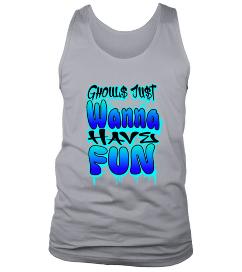 Ghouls Just Wanna Have Fun Tank Top Unisex