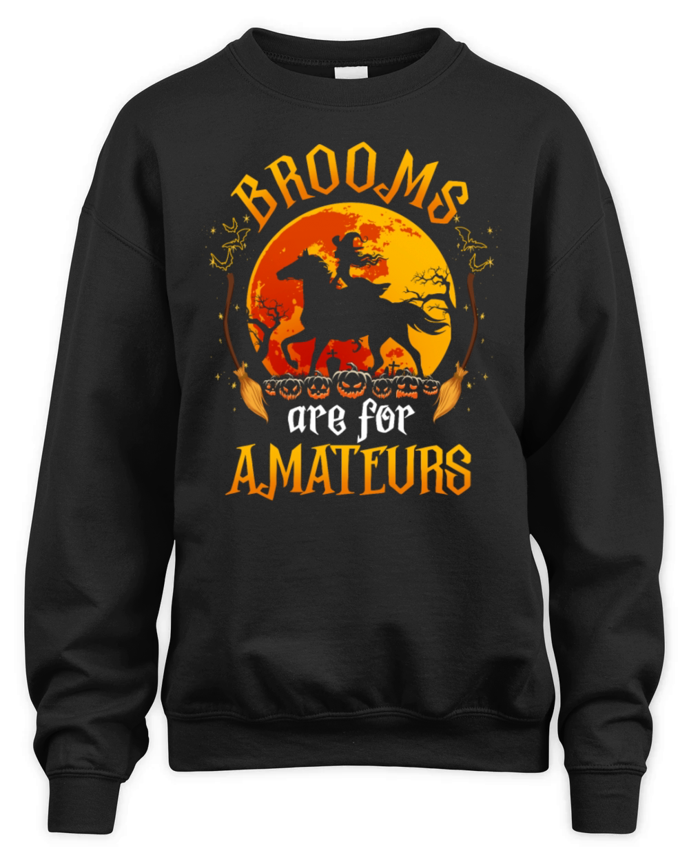 Brooms Are For Amateurs Halloween Horse Riding Unisex Premium Crewneck Sweatshirt