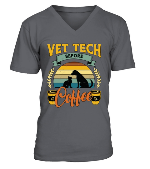 Vet Tech Before Coffee Veterinarian Coffee Lover V-Neck T-shirt