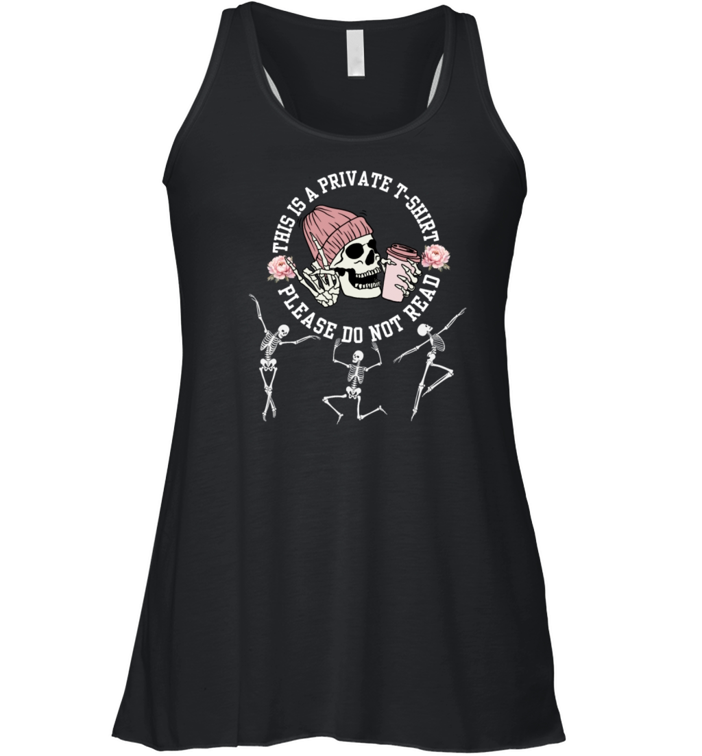 This is a Private T-shirt Please Do not Read Dance Women's Flowy Tank Top