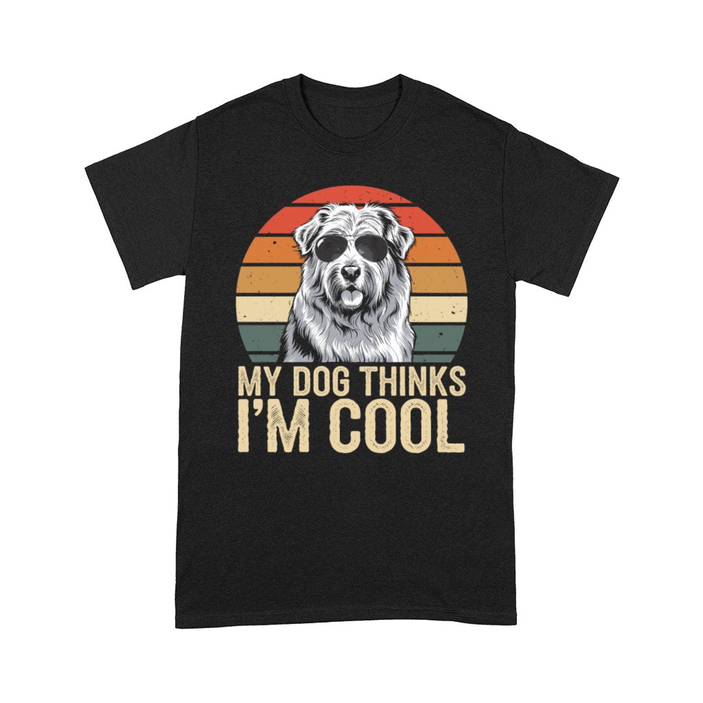 Maremma Sheepdog My Dog Thinks Im Cool Comfort T-shirt