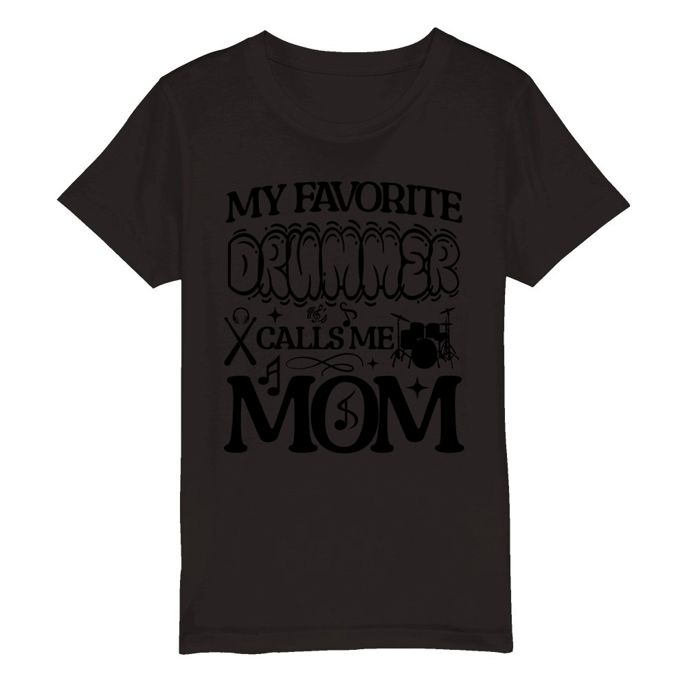 My Favorite Drummer Calls Me Mom Cool Family Band Organic Kids Crewneck T-shirt