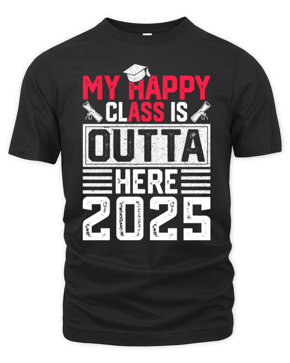 My Happy Class Is Outta Here 2025 Senior 25 Organic Unisex T-shirt