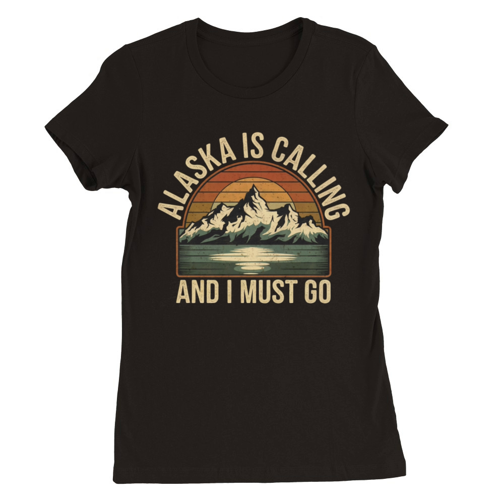 Alaska Is Calling Vintage Mountains Vacation Premium Womens Crewneck T-shirt