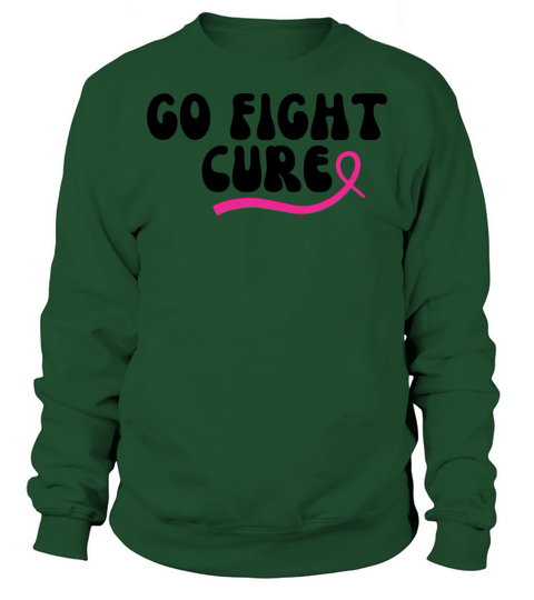Go Fight Cure Breast Cancer Support Sweatshirt Unisex