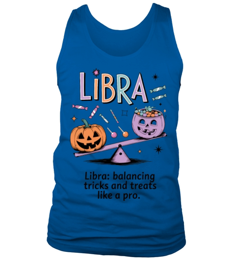 Balancing Tricks and Treats Like a Pro Libra Tank Top Unisex