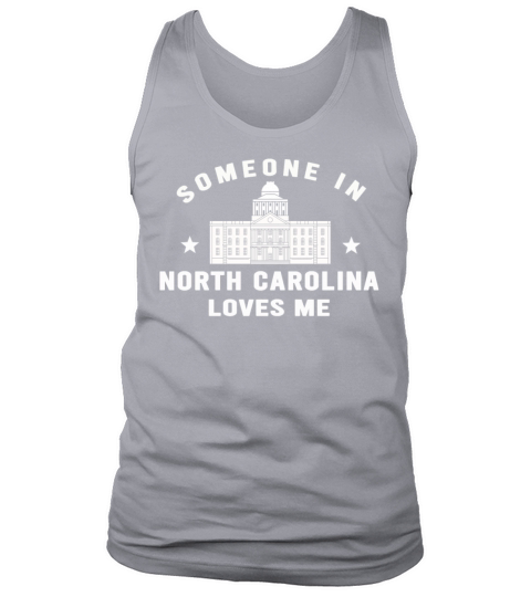 Someone In North Carolina Loves Me Tank Top Unisex