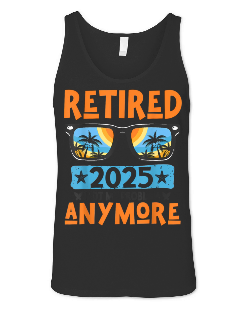 Vintage retired 2025 not my problem anymore Unisex Jersey Tank