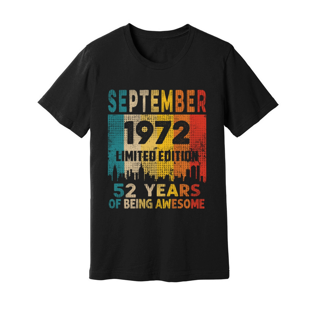 Born in SEPTEMBER 1972 Vintage 52nd Birthday Gift Unisex Jersey Tee