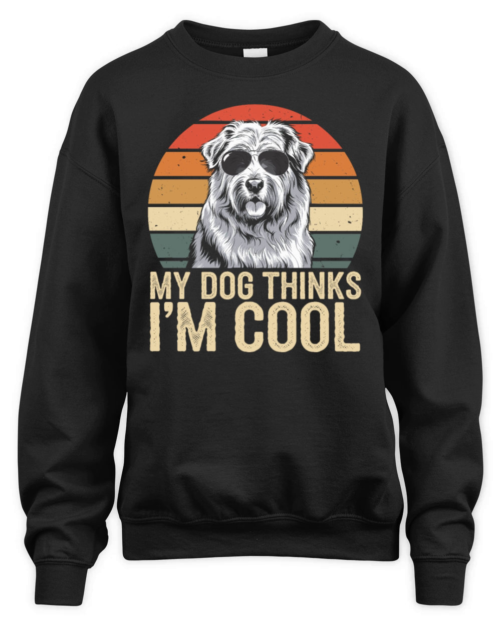Maremma Sheepdog My Dog Thinks Im Cool Unisex Premium Crewneck Sweatshirt