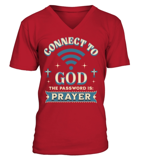 Connect To God The Password Is Prayer Christian V-Neck T-shirt
