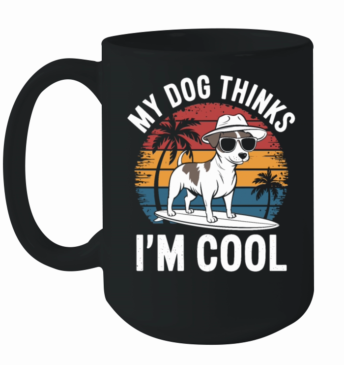 Jack Russell Terrier My Dog Thinks Im Cool Ceramic Mug