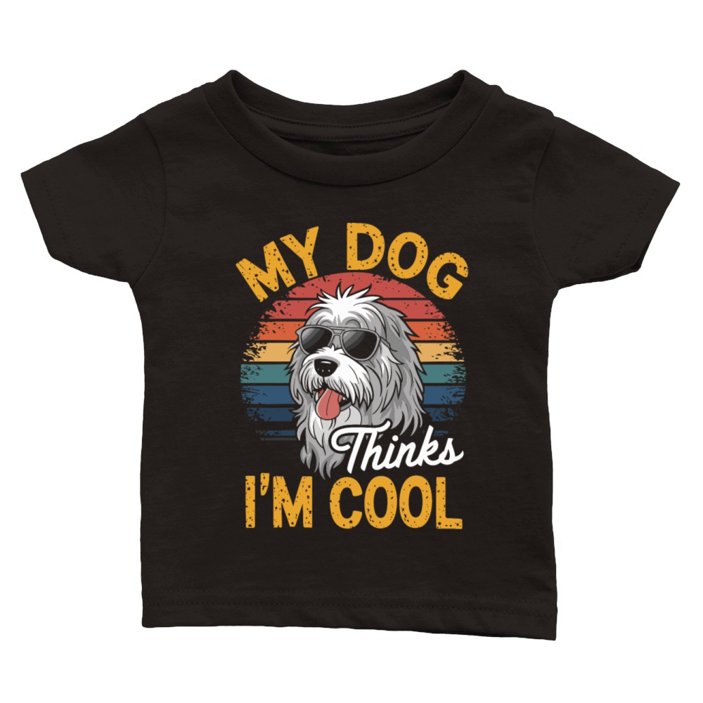 Maremma Sheepdog My Dog Thinks Im Cool Classic Baby Crewneck T-shirt
