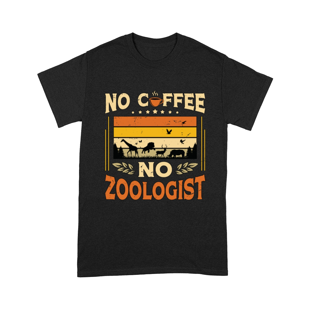 Zoologist No Coffee Animal Scientist Coffee Lover Comfort T-shirt