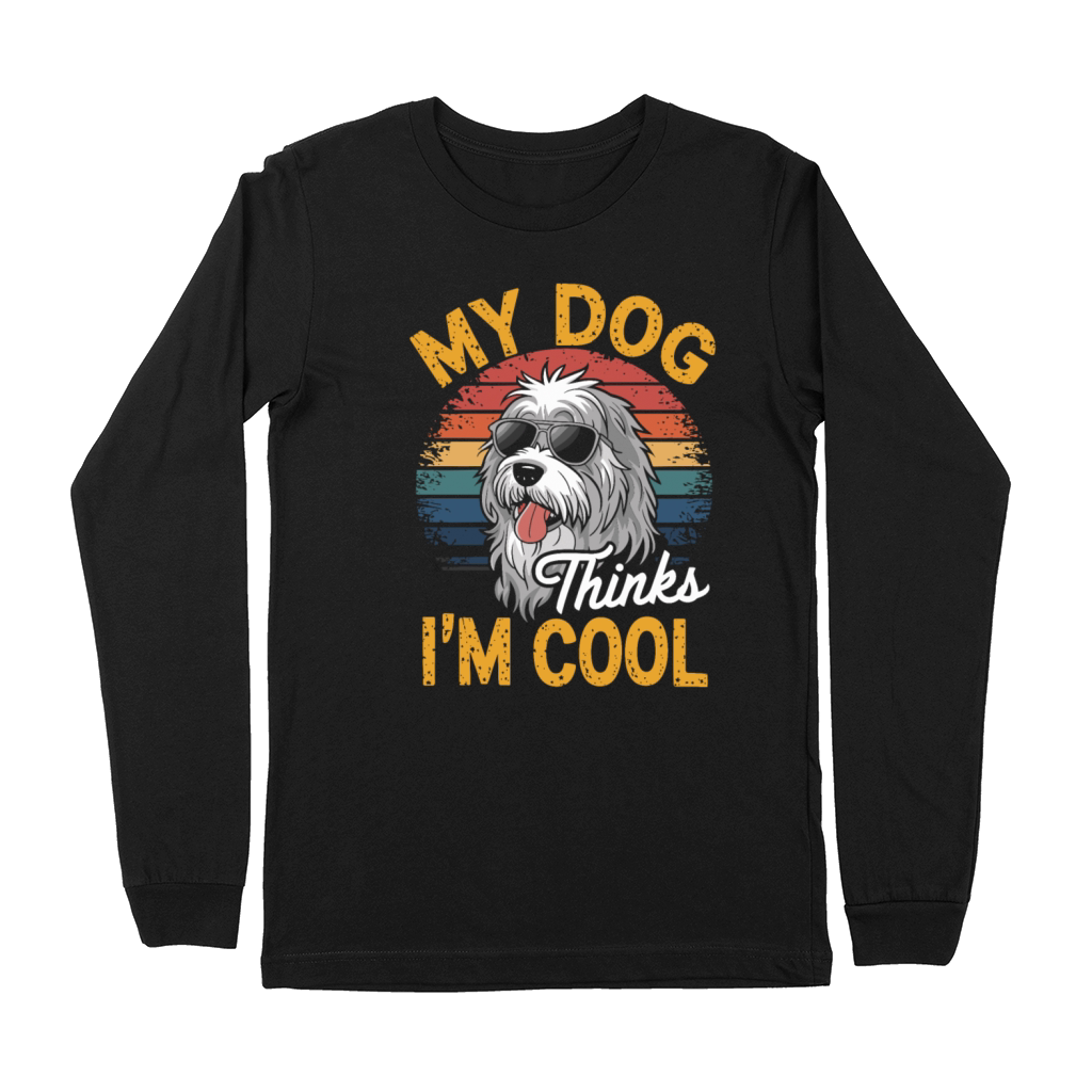 Maremma Sheepdog My Dog Thinks Im Cool Premium Long Sleeve