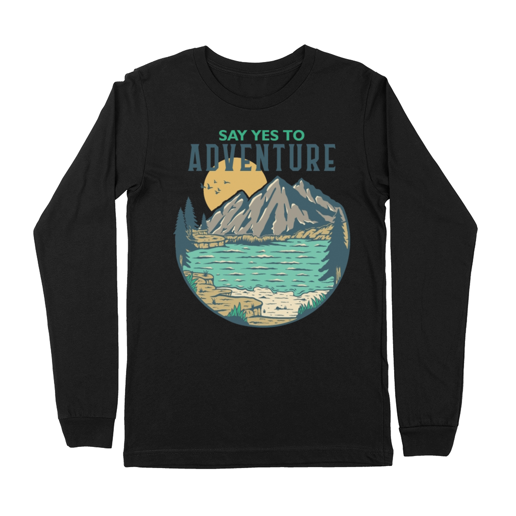 Say Yes to Adventure Premium Long Sleeve