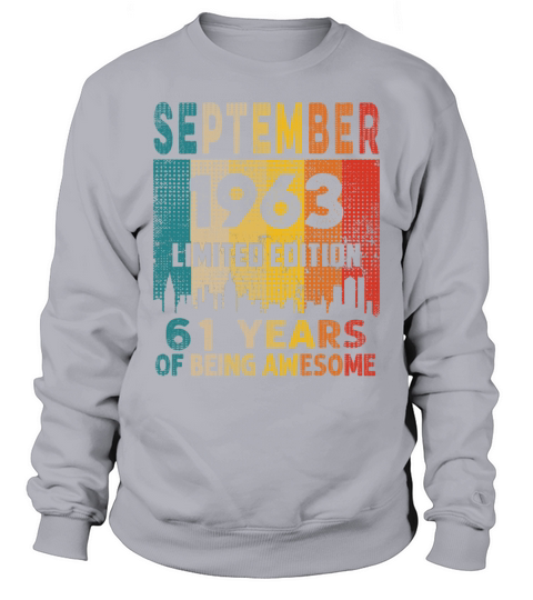 Born in SEPTEMBER 1963 Vintage 61st Birthday Gift Sweatshirt Unisex