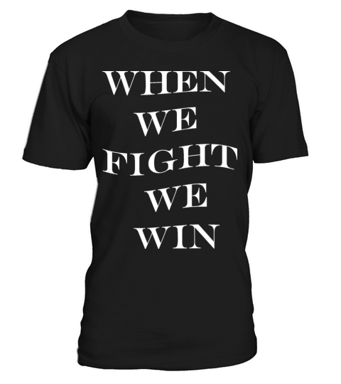 when we fight we win kamala harris for people T-Shirt Unisex