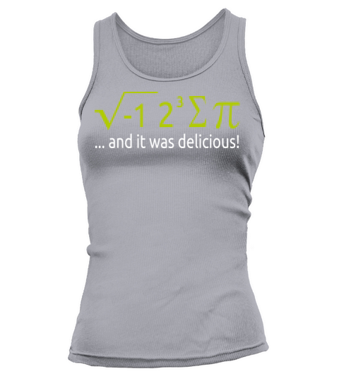 I Ate Some Pie And It Was Delicious 8 Pi Day 2BK8 Tank top Woman
