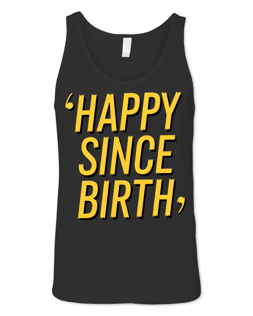 Happy Since Birth Unisex Jersey Tank
