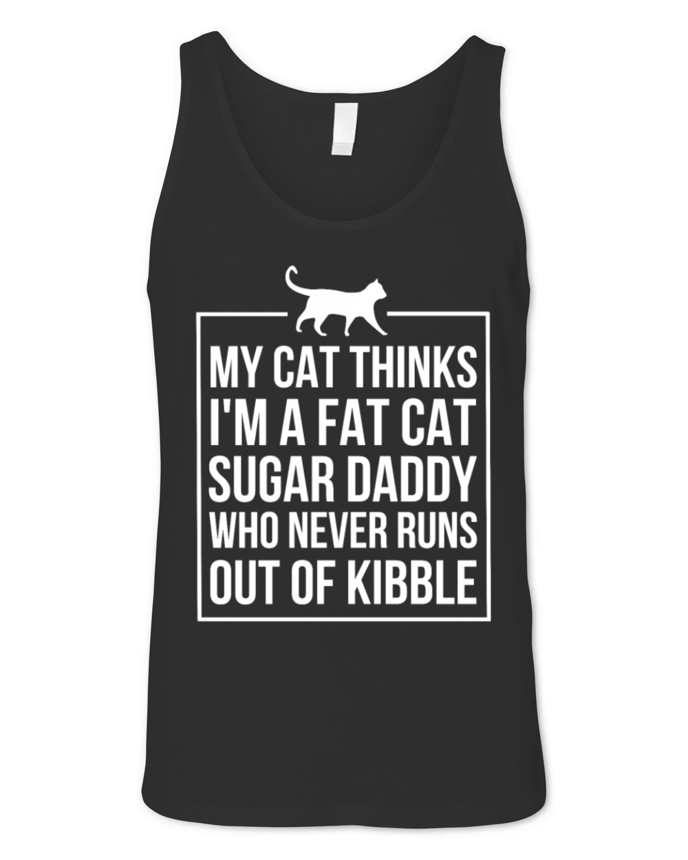My Cat Thinks Funny Cat Daddy Lover Humor Dad Cat Unisex Jersey Tank
