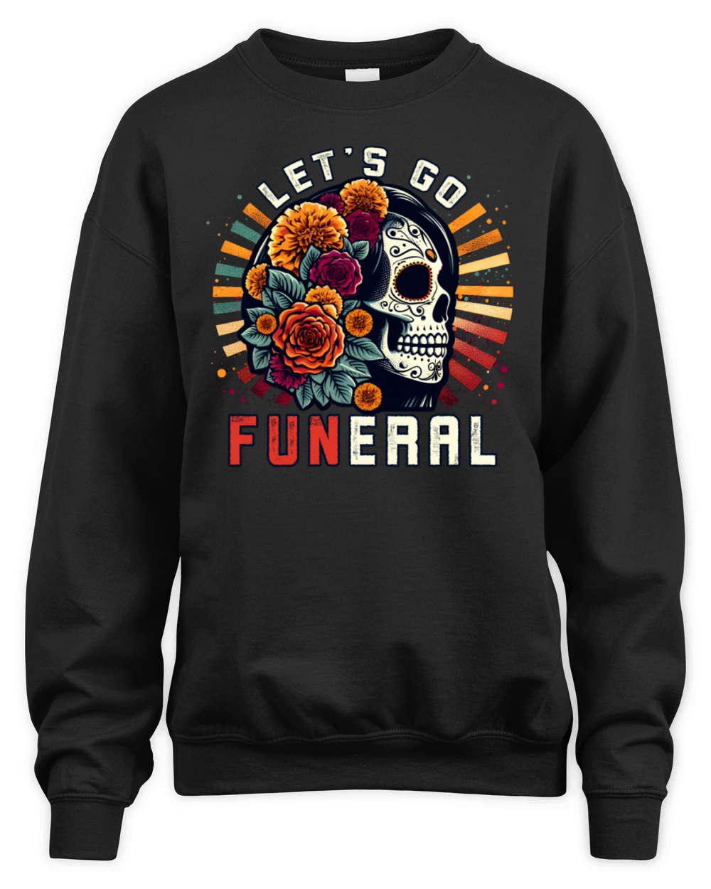 Lets Go Funeral Celebrate Dia De Los Muertos Pun Unisex Premium Crewneck Sweatshirt