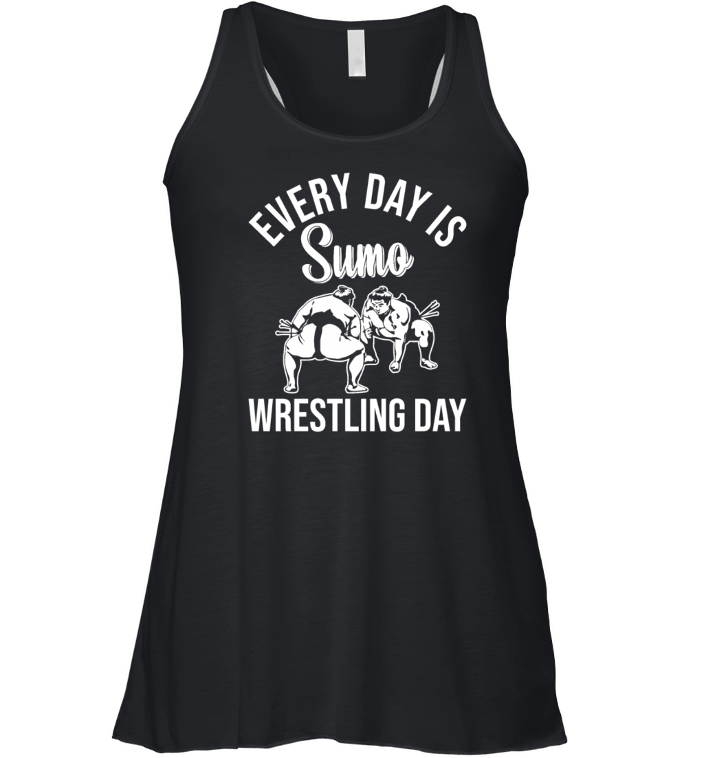 Every day is Sumo Wrestling day - Sumo Wrestler Women's Flowy Tank Top