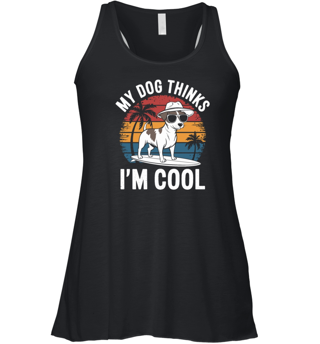 Jack Russell Terrier My Dog Thinks Im Cool Women's Flowy Tank Top