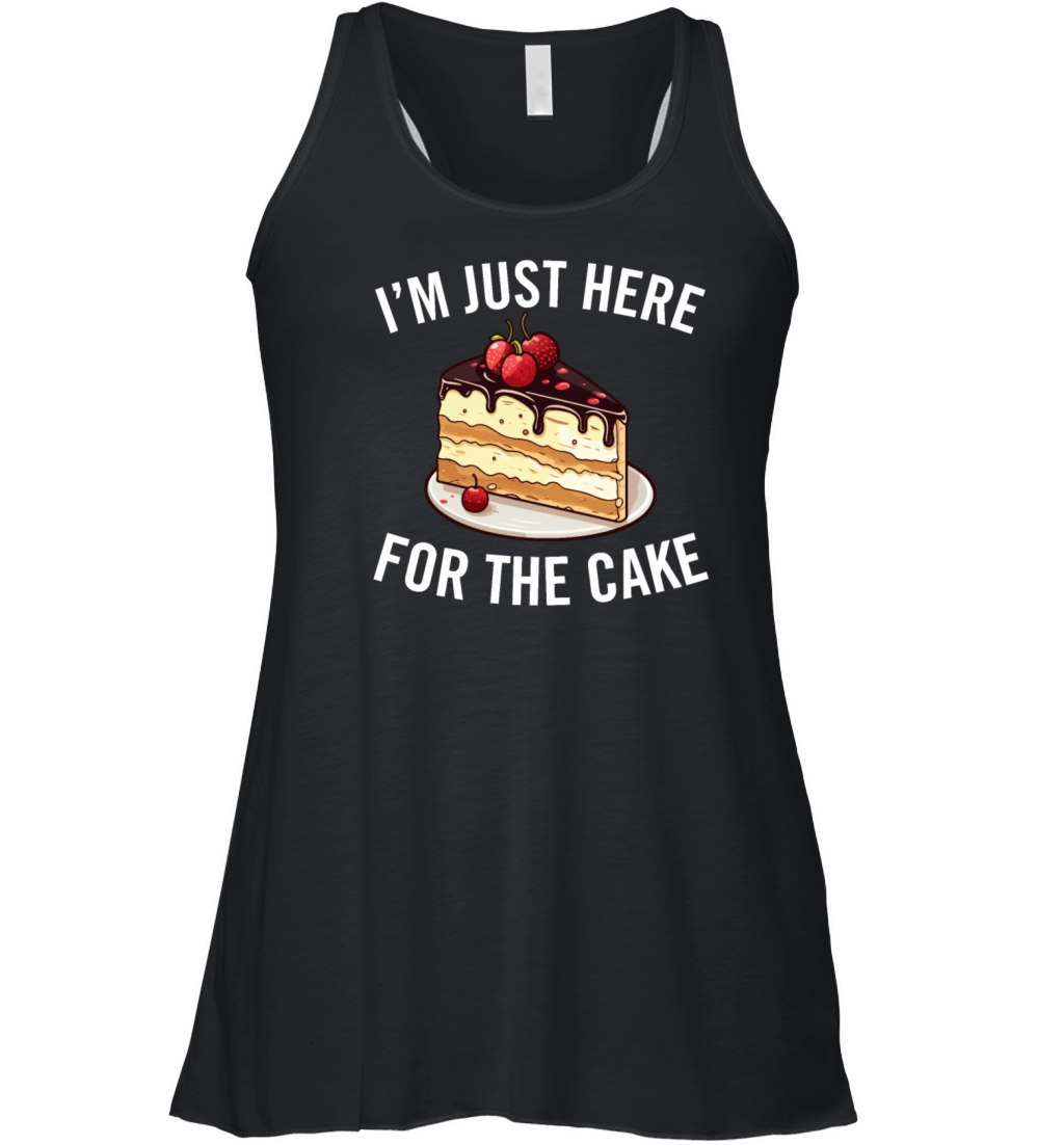 Just Here for the Cake Party Dessert Lover Quote Women's Flowy Tank Top