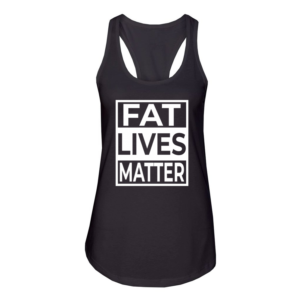 Fat Lives Matter Women's Racerback Tank