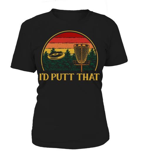 Id Putt That Disc Golf Player Golfer Athlete Sport Women's T-Shirt