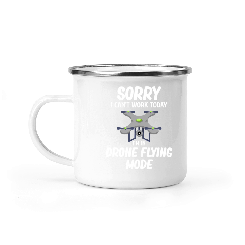 Sorry I Cant Work Today Im In Drone Flying Mode Camping Mug