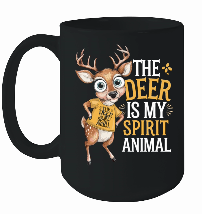 The Deer Is My Spirit Animal Ceramic Mug