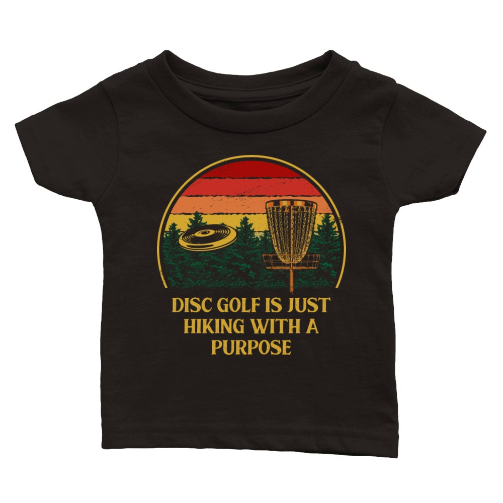 Disc Golf Is Just Hiking Golfer Sayings Disc Golf Classic Baby Crewneck T-shirt
