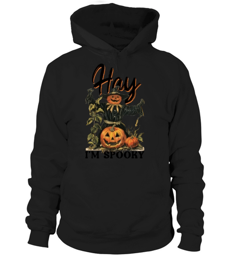 Hay Im Spooky - Vintage Halloween Hoodie Unisex