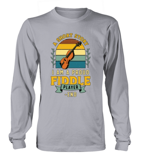 Fiddle Player A Short Story I Am A Violin Player Long sleeved Unisex