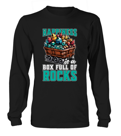 Geologist Happiness Is A Box Full Rock Collecting Long sleeved Unisex
