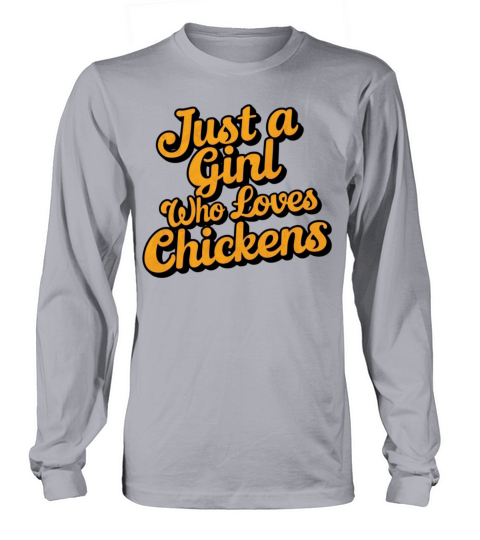 Just a girl who loves chickens Long sleeved Unisex