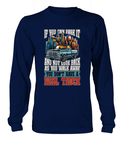 Pickup Truck If You Can Park It Off-Road Vehicle Long sleeved Unisex