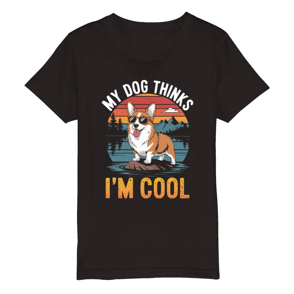 Corgi My Dog Thinks Im Cool Organic Kids Crewneck T-shirt