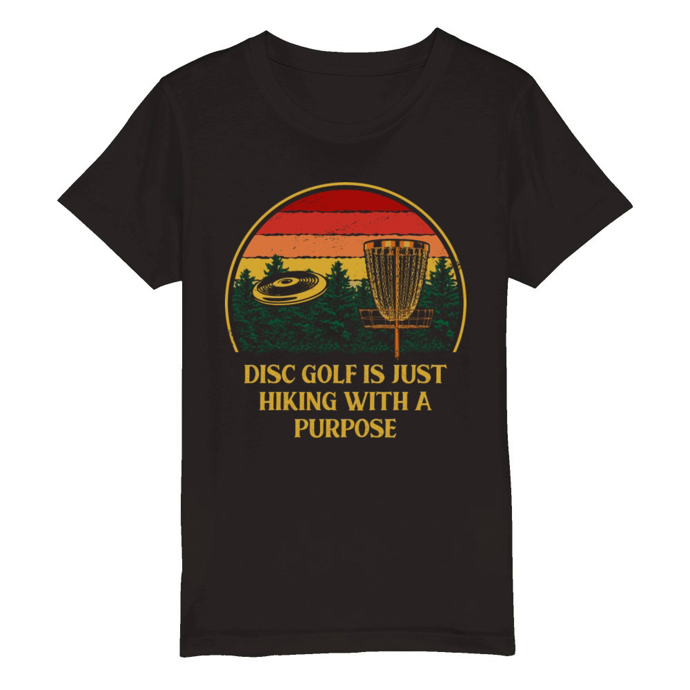 Disc Golf Is Just Hiking Golfer Sayings Disc Golf Organic Kids Crewneck T-shirt