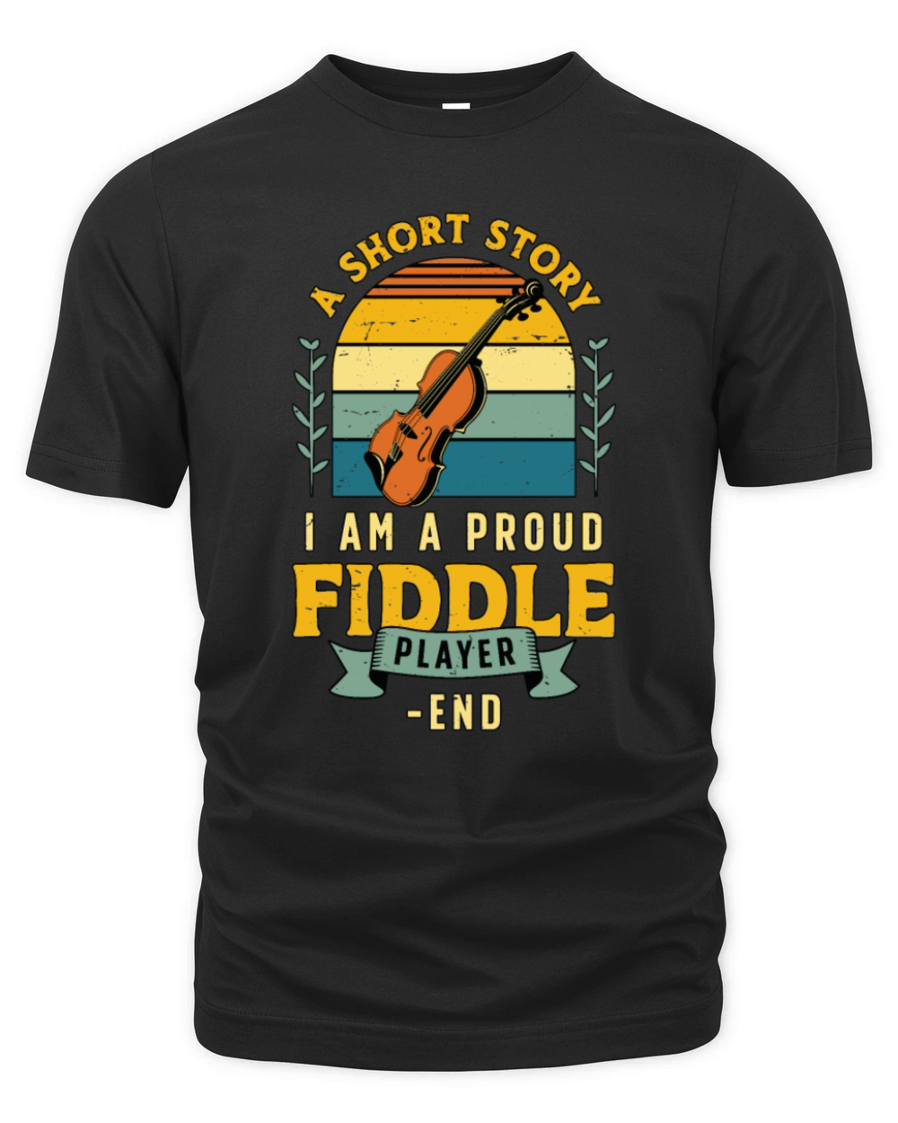 Fiddle Player A Short Story I Am A Violin Player Organic Unisex T-shirt