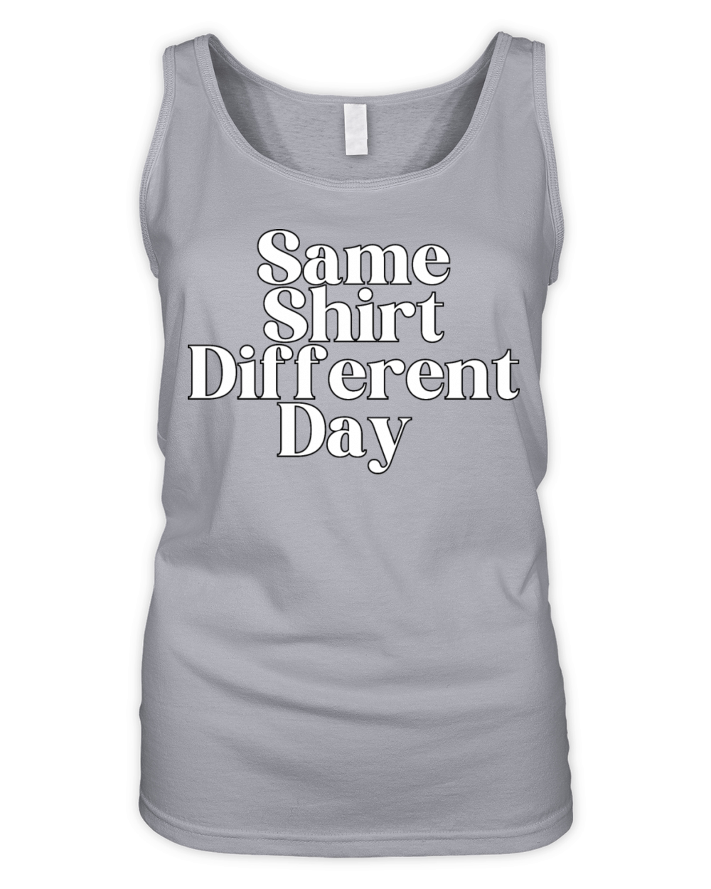 Same Shirt Different Day HUMOROUS Organic Women's Tank Top