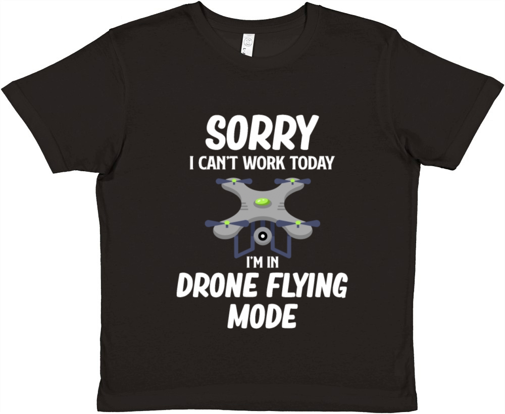 Sorry I Cant Work Today Im In Drone Flying Mode Premium Kids Crewneck T-shirt